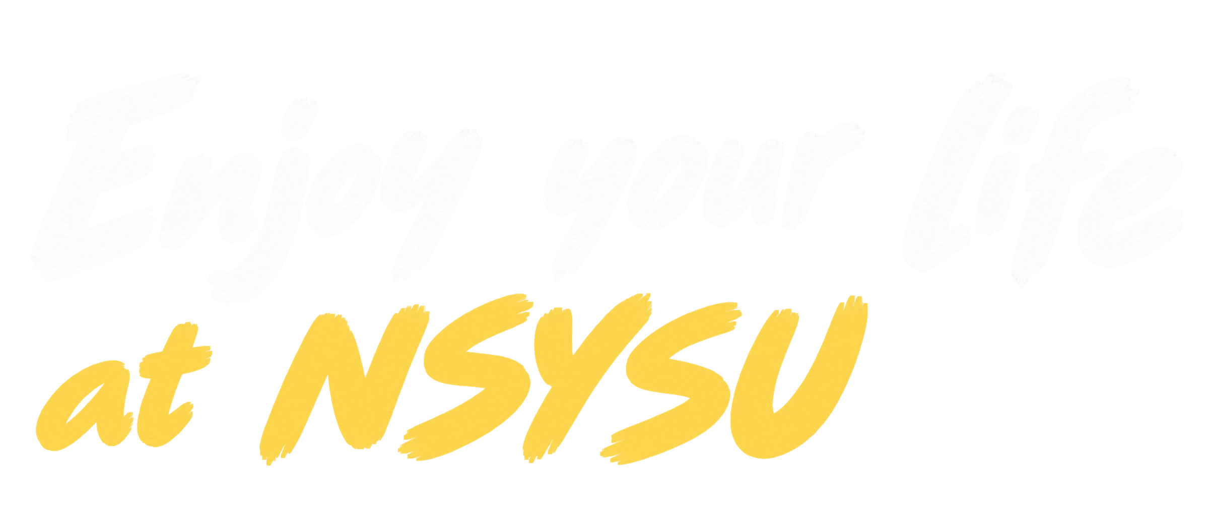 Enjoy your life at NSYSU
